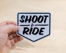 Load image into Gallery viewer, Shoot &amp; Ride Heavy Duty Sticker